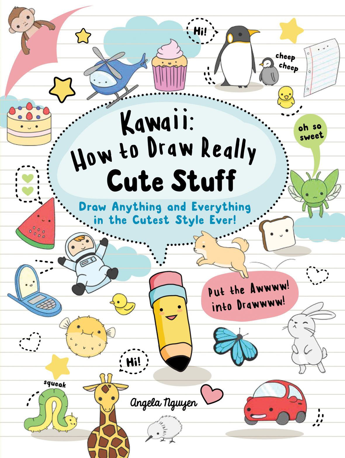 Kawaii How to Draw Really Cute Stuff